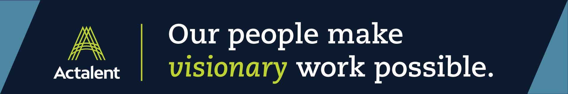 actalent logo with headline: our people make visionary work possible