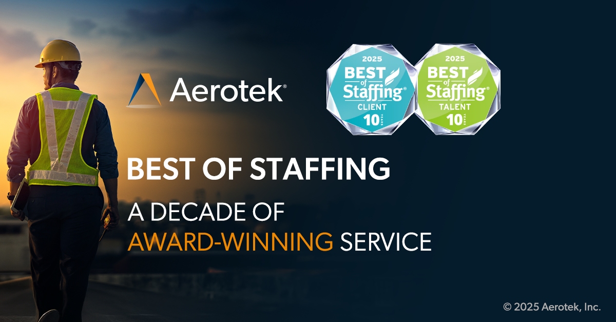 This image is promoting Aerotek winning a tenth consecutive ClearlyRated Best of Staffing award. It reads: "Aerotek. Best of Staffing. A Decade of Award-Winning Service. The words are posted over an image of a construction worker wearing a safety helmet and vest facing towards a worksite. 