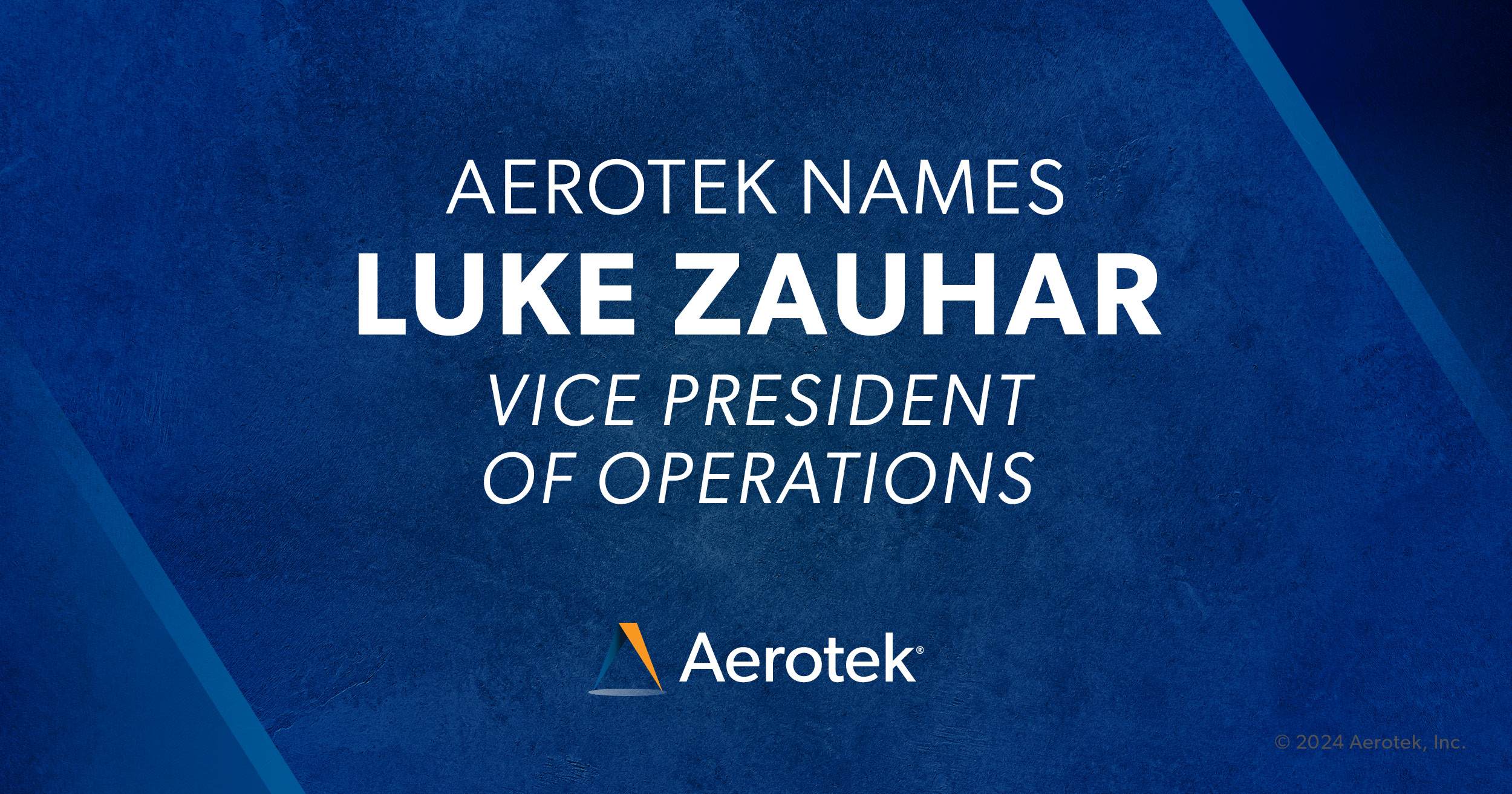 The graphic reads: "Aerotek names Luke Zauhar Vice President of Operations". This graphic supports the announcement of Luke Zauhar's position at Aerotek. 