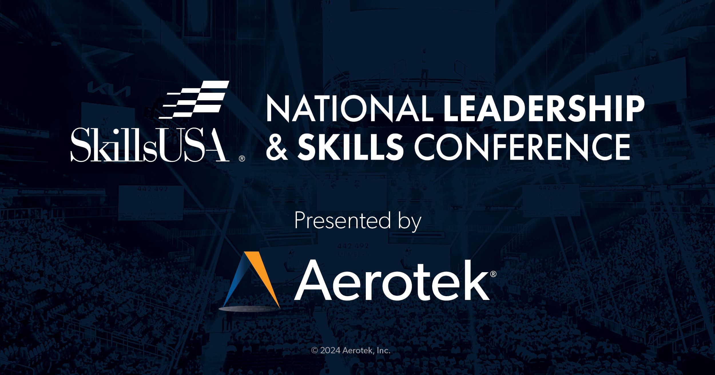SkillsUSA National Leadership & Skills Conference presented by Aerotek