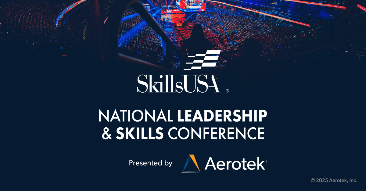 This graphic reads: "SkillsUSA National Leadership and Skills Conference Presented By Aerotek"