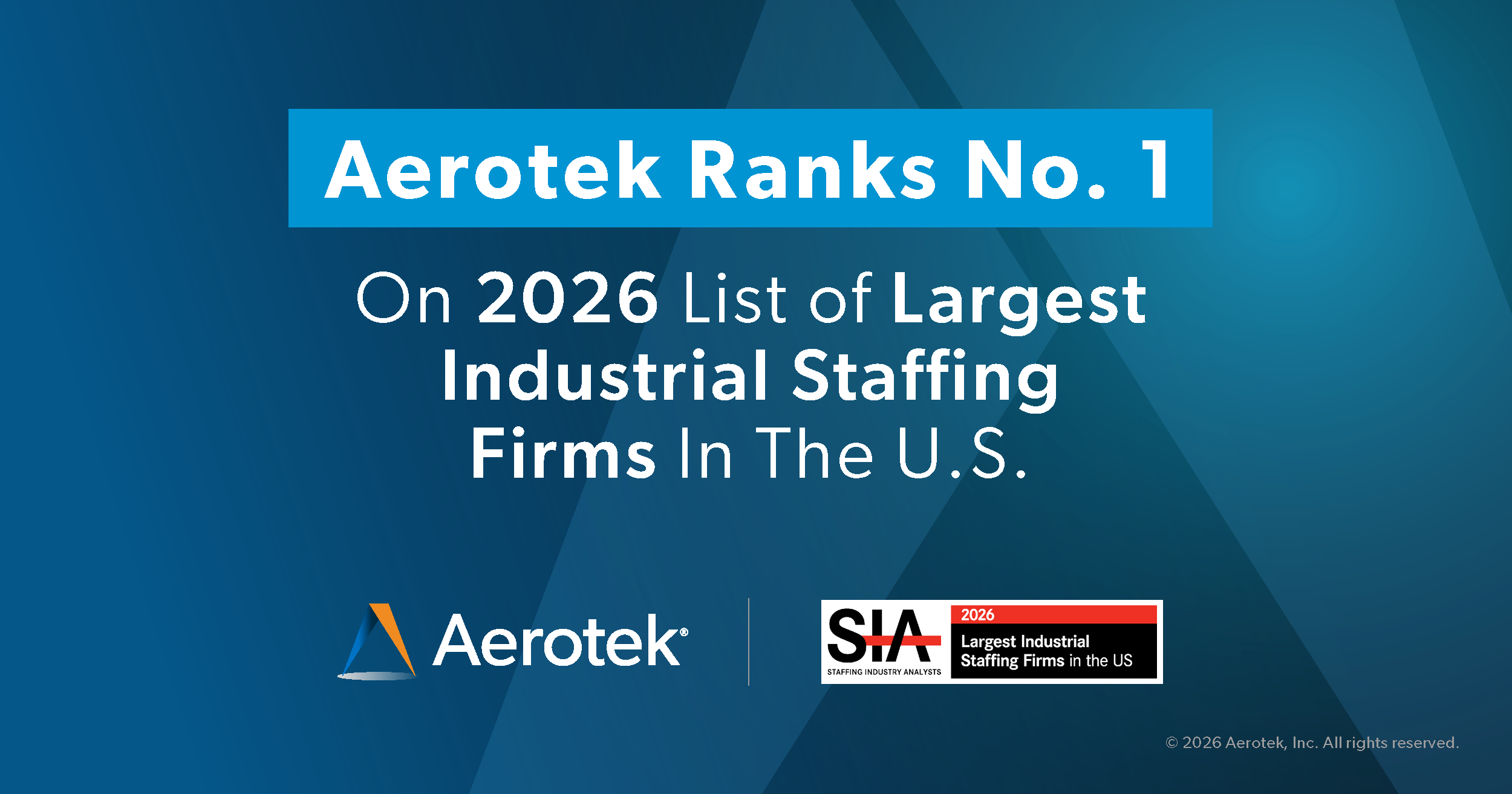 This graphic announces Aerotek being named largest industrial staffing provider by Staffing Industry Analysts. Aerotek ranks first on 2026 List of Largest Industrial Staffing Firms in the U.S.