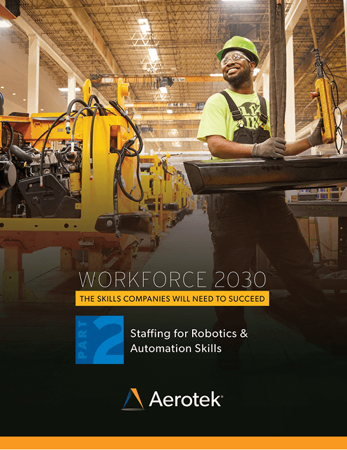 A cover of the white paper from Aerotek's Workforce 2030 series, entitled "Staffing for Robotics & Automation Skills"