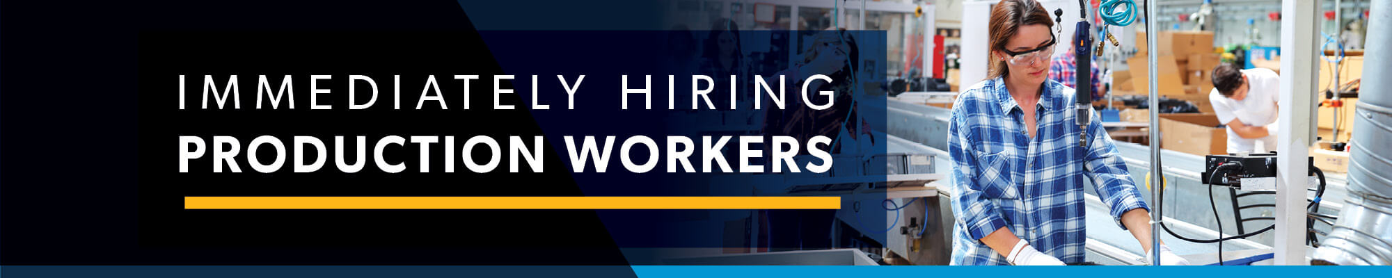 Production: Immediately Hiring Production