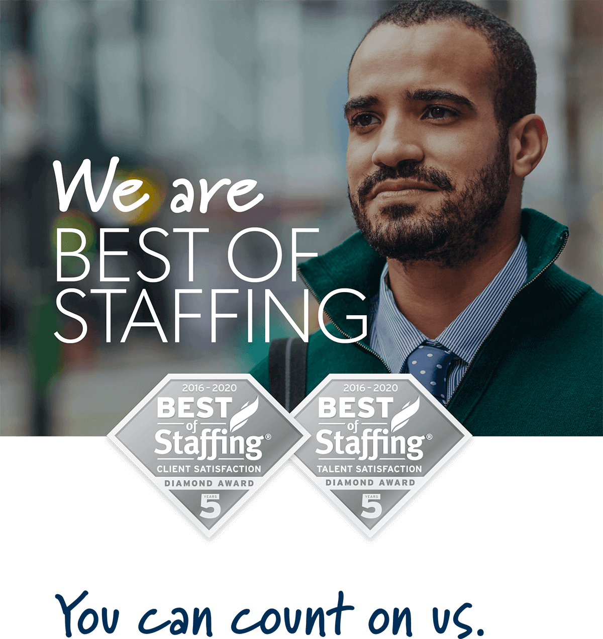 Nous sommes Best of Staffing. Vous pouvez compter sur nous.