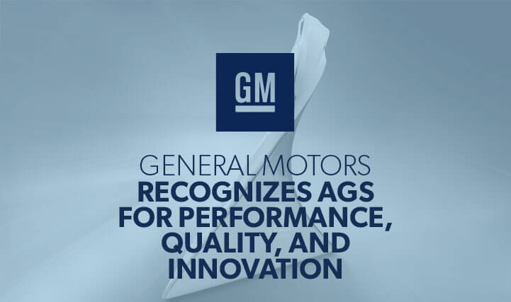 Award - For General Motors Recognizes AGS for Performance, Quality, and Innovation.