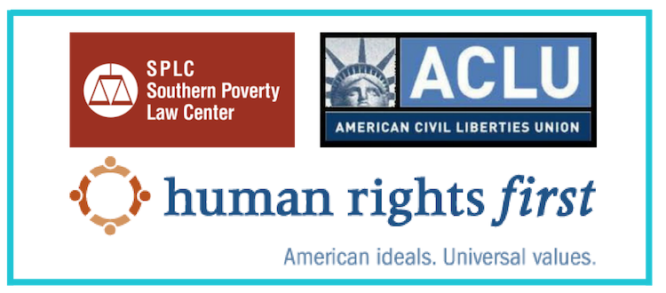 Southern Poverty Law Center, ACLU, Human Rights First