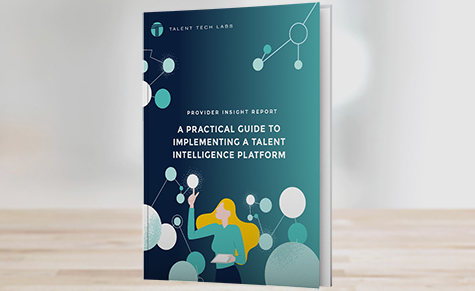 A Practical Guide to Implementing a Talent Intelligence Program